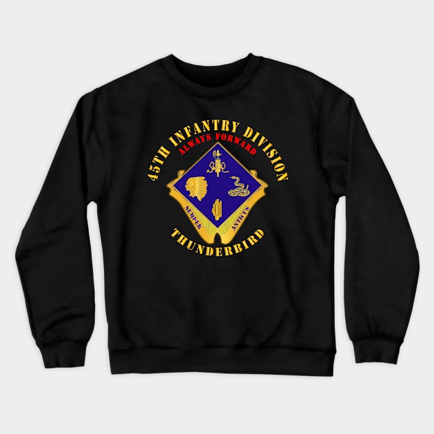 45th Infantry Division - DUI - wo DS Crewneck Sweatshirt by twix123844